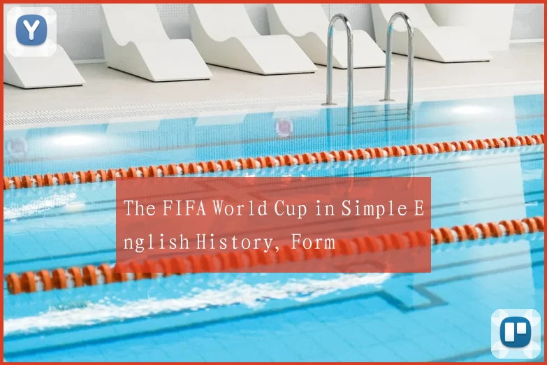 The FIFA World Cup in Simple English History, Form